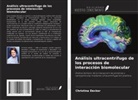 Christina Decker - Análisis ultracentrífugo de los procesos de interacción biomolecular