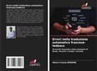 Ohore Franck BOGUHE - Errori nella traduzione automatica francese-tedesco