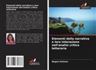 Nagwa Soliman - Elementi della narrativa e loro interazione nell'analisi critica letteraria