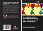 Adeline Asefack Dongmo - Principali problemi affrontati dalle donne sul posto di lavoro: il caso del Camerun