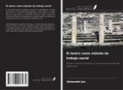 Salzwedel Jan - El teatro como método de trabajo social