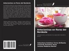Leonardo Alcântara Alves, Luciana Medeiros Bertini, Sebastiana Estefana Torres Brilhante - Antocianinas en flores del Nordeste