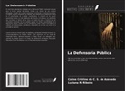 Caline Cristine da C. S. de Azevedo, Luziana R. Ribeiro - La Defensoría Pública