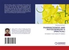 Ramasubramania Raja R - PHARMACOGNOSY AND PHYTOCHEMISTRY-II (PRACTICAL)