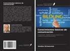 Günther Dichatschek - Conocimientos básicos de comunicación
