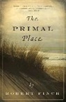 Robert Finch, Finch Robert - The Primal Place