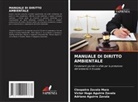 Adriano Aguirre Zavala, Victor Hugo Aguirre Zavala, Cleopatra Zavala Mora - MANUALE DI DIRITTO AMBIENTALE