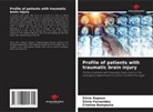 Cristina Bemposta, Silvia Fernandes, Sílvia Raposo - Profile of patients with traumatic brain injury