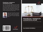 Paul Kazadi Katambala - Filozoficzne i teologiczne uzasadnienia prawa