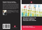 Shamseddin Hosseini, Nasrin Rasouli Choghanloo - Estrutura básica da química orgânica, reacções de síntese