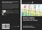 Shamseddin Hosseini, Nasrin Rasouli Choghanloo - Química orgánica estructura básica, reacciones de síntesis