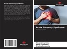 Cristina Bemposta, Silvia Fernandes, Alexandrina Silva - Acute Coronary Syndrome