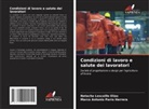 Natacha Lescaille Elias, Marco Antonio Parra Herrera - Condizioni di lavoro e salute dei lavoratori