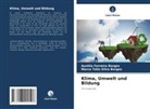 Aurélio Ferreira Borges, Marco Túlio Silva Borges - Klima, Umwelt und Bildung
