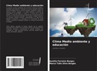 Aurélio Ferreira Borges, Marco Túlio Silva Borges - Clima Medio ambiente y educación