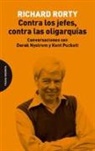 Richard Rorty - Contra los jefes, contra las oligarquías : conversaciones con Derek Nystrom y Kent Puckett