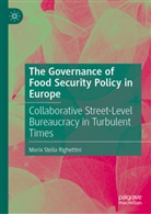 Maria Stella Righettini - The Governance of Food Security Policy in Europe