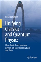 Riccardo Fantoni - Unifying Classical and Quantum Physics