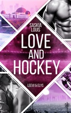 Saskia Louis, Saskia Louis, Saskia Louis - Love and Hockey: Leevi & Elys