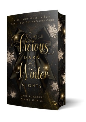 Catalina Cudd, Alia Dawn, Carol Delight, Carol u a Delight, Penelo Violin, … - Vicious Dark Winter Nights Dark Romance Winter Stories | Limitierte Auflage mit Farbschnitt