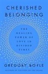 Gregory Boyle - Cherished Belonging