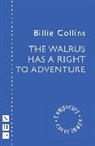 Billie Collins - The Walrus Has a Right to Adventure