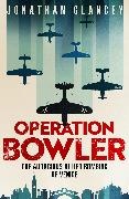 Jonathan Glancey, Glancey Jonathan - Operation Bowler The Audacious Allied Bombing of Venice