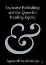 Agata Mrva-Montoya, Agata (University of Sydney) Mrva-Montoya - Inclusive Publishing and the Quest for Reading Equity