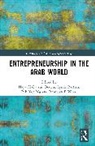 Haya Al-Dajani, Bettina Lynda Bastian, Poh Yen Ng, Bronwyn P Wood - Entrepreneurship in the Arab World