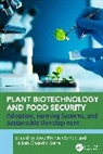 Jyoti Prakash Samal Sahoo, Jyoti Prakash Sahoo, Kailash Chandra Samal - Plant Biotechnology and Food Security