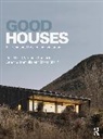 Arianna Brambilla, David Kroll, Ehsan Sharifi, Veronica Soebarto - Good Houses