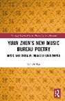 Mei Ah Tan - Yuan Zhens New Music Bureau Poetry