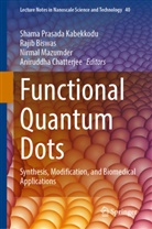 Rajib Biswas, Aniruddha Chatterjee, Shama Prasada Kabekkodu, Nirmal Mazumder, Nirmal Mazumder et al - Functional Quantum Dots