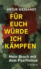 Artur Weigandt - Für euch würde ich kämpfen