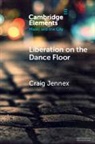 Craig Jennex - Liberation on the Dance Floor