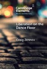 Craig Jennex - Liberation on the Dance Floor