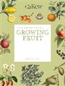 Kew Gardens, Maguire Kay, Jason Ingram - The Kew Gardener's Guide to Growing Fruit