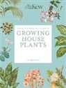 Kew Gardens, Maguire Kay, Jason Ingram - The Kew Gardener’s Guide to Growing House Plants
