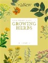 Farrell Holly, ROYAL BOTANIC GARDENS KEW, Jason Ingram - The Kew Gardener's Guide to Growing Herbs: Volume 2