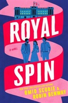 Robin Benway, Omid Scobie - Royal Spin