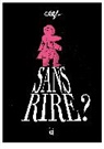 Sans rire ?