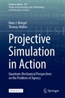 Hans J Briegel, Hans J. Briegel, Thomas Müller - Projective Simulation in Action