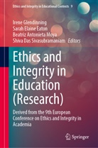 Beatriz Antonieta Moya et al, Sarah Elaine Eaton, Sarah Elaine Eaton, Irene Glendinning, Beatriz Antonieta Moya, Shiva Das Sivasubramaniam - Ethics and Integrity in Education (Research)
