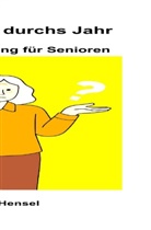 Monika Hensel - Wir raten uns durchs Jahr
