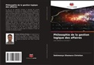 Sekimonyo Shamavu Christian - Philosophie de la gestion logique des affaires