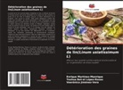 Veerónica Jiménez-Vera, Yeshua Bet-El López-Rosas, Enrique Martínez-Manrique - Détérioration des graines de lin(Linum usiatissimum L)