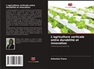 Antonina Fusca - L'agriculture verticale entre durabilité et innovation