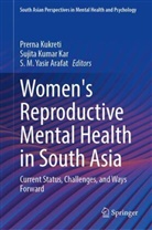 S. M. Yasir Arafat, Sujita Kumar Kar, Prerna Kukreti, Sujita Kumar Kar, S M Yasir Arafat - Women's Reproductive Mental Health in South Asia