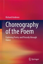 Richard Andrews - Choreography of the Poem