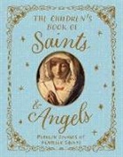 Claire Llewellyn, Llewellyn Claire - The Children's Book of Saints and Angels